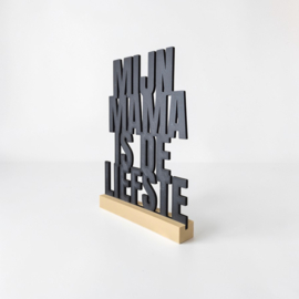 "Mijn mama is de liefste" – 3D geprinte quote – minimalistische decoratie