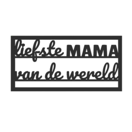 "Liefste mama van de wereld" – 3D geprinte quote  – minimalistische decoratie