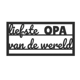 "Liefste opa van de wereld" – 3D geprinte quote  – minimalistische decoratie