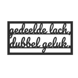 "Gedeelde lach, dubbel geluk" – 3D geprinte quote – minimalistische decoratie