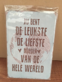 Nostalgisch bordje v2 Jij bent de liefste moeder vd hele wereld