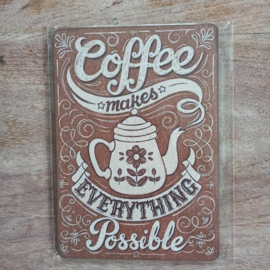 Tekstbordje: Coffee makes.....