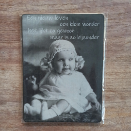Nostalgisch bordje: Een nieuw leven....
