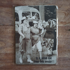 Nostalgisch bordje: Er is altijd tijd voor een feestje!