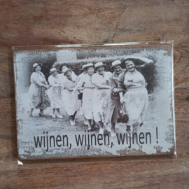 Nostalgisch bordje: wijnen, wijnen, wijnen!