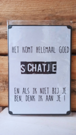 Tekst bordje 460: Het komt helemaal goed......