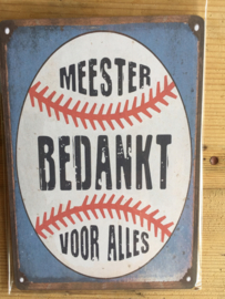 Tekst bordje 273 Meester bedankt voor alles