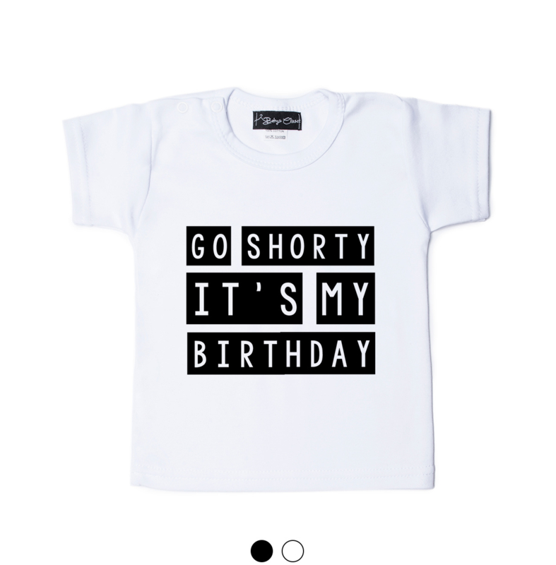 Go Shorty verjaardags shirt