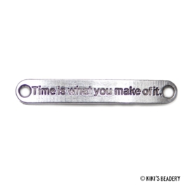 Tussenzetsel 'Time is what you make of it' 44,5x6mm zilver