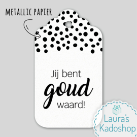 Kadolabel wit - Jij bent GOUD waard!