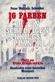 IG Farben Die unschuldigen Kriegsplaner -schrijver: Peter W. Schrieber.