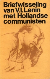 Briefwisseling van V.I. Lenin met Hollandse communisten - schrijver: W. I. Lenin.