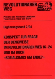 Konspekt zur Frage der Denkweise im revolutionären Weg 16-24 und im Buch "Sozialismus am Ende?" - schrijver: MLPD, Rev. Weg.