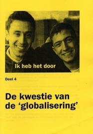 Ik heb het door (deel 4). De kwestie van de 'globalisering'. - schrijver: S. Engels.