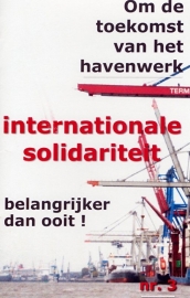 Om de toekomst van het havenwerk nr. 3. Internationale solidariteit belangrijker dan ooit! - schrijver: Rode Morgen