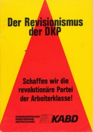 Der Revisionismus der KPD. Schaffen wir die revoltionäre Partei der Arbeiterklasse! - schrijver: KABD.