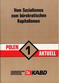 Von Sozialismus zum burokrätischen Kapitalismus (Polen Aktuell 1) - schrijver: KABD.