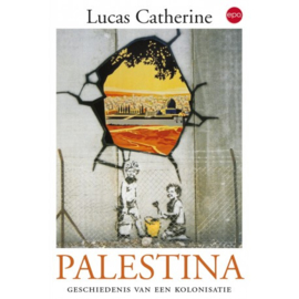 Palestina, geschiedenis van een kolonisatie - schrijver: Lucas Catherine