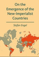On the Emergence of the New-Imperialist Countries - schrijver Stefan Engel