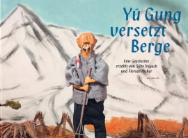 Yü Gung versetzt Berge - schrijvers: S. Treusch/F. Aicher.