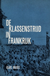 De klassenstrijd in Frankrijk - schrijver: Karl Marx.