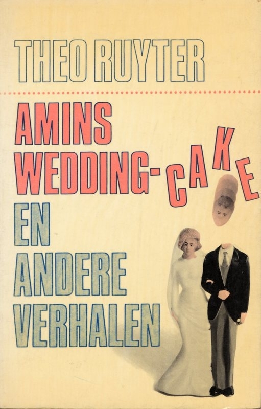 Amins wedding-cake en andere verhalen -schrijver: T. Ruyter.
