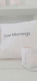 Kussen Slow Mornings