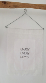 Leinenposter Enjoy Every Day