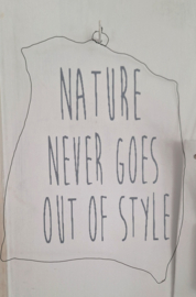 Muursticker Nature never goes out of Style