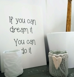 Canvaslijst If you can dream it