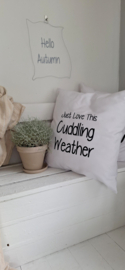 Kussen 50 x 50 Just love this Cuddling Weather