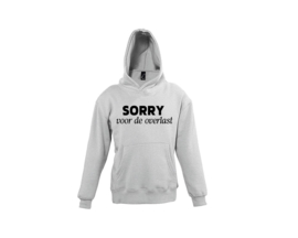 Hoodie | Sorry voor de overlast