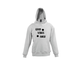 Hoodie | Good vibes only