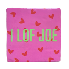 TEGELTJE | I LOF JOE