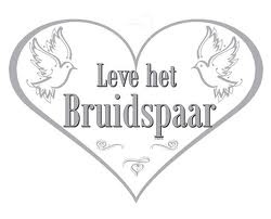 Huldeschild Leve het bruidspaar