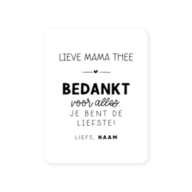 Gepersonaliseerde sticker • Lieve mama/papa thee, bedankt voor alles. Je bent de liefste! Liefs, Naam // 54x70mm