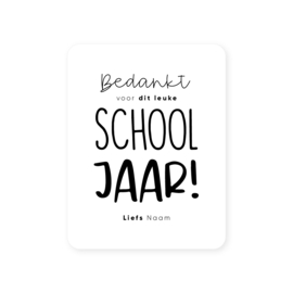 54x70mm gepersonaliseerde sticker • Bedankt voor dit leuke schooljaar! Liefs Naam