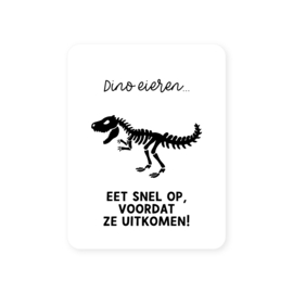 70x54mm sticker • Dino eieren... Eet snel op, voordat ze uitkomen! - Verticaal