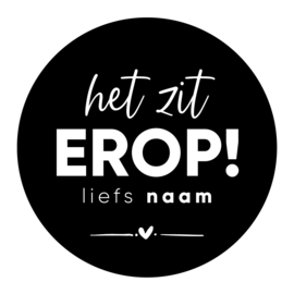 40mm rond gepersonaliseerde sticker • Het zit erop! Liefs Naam