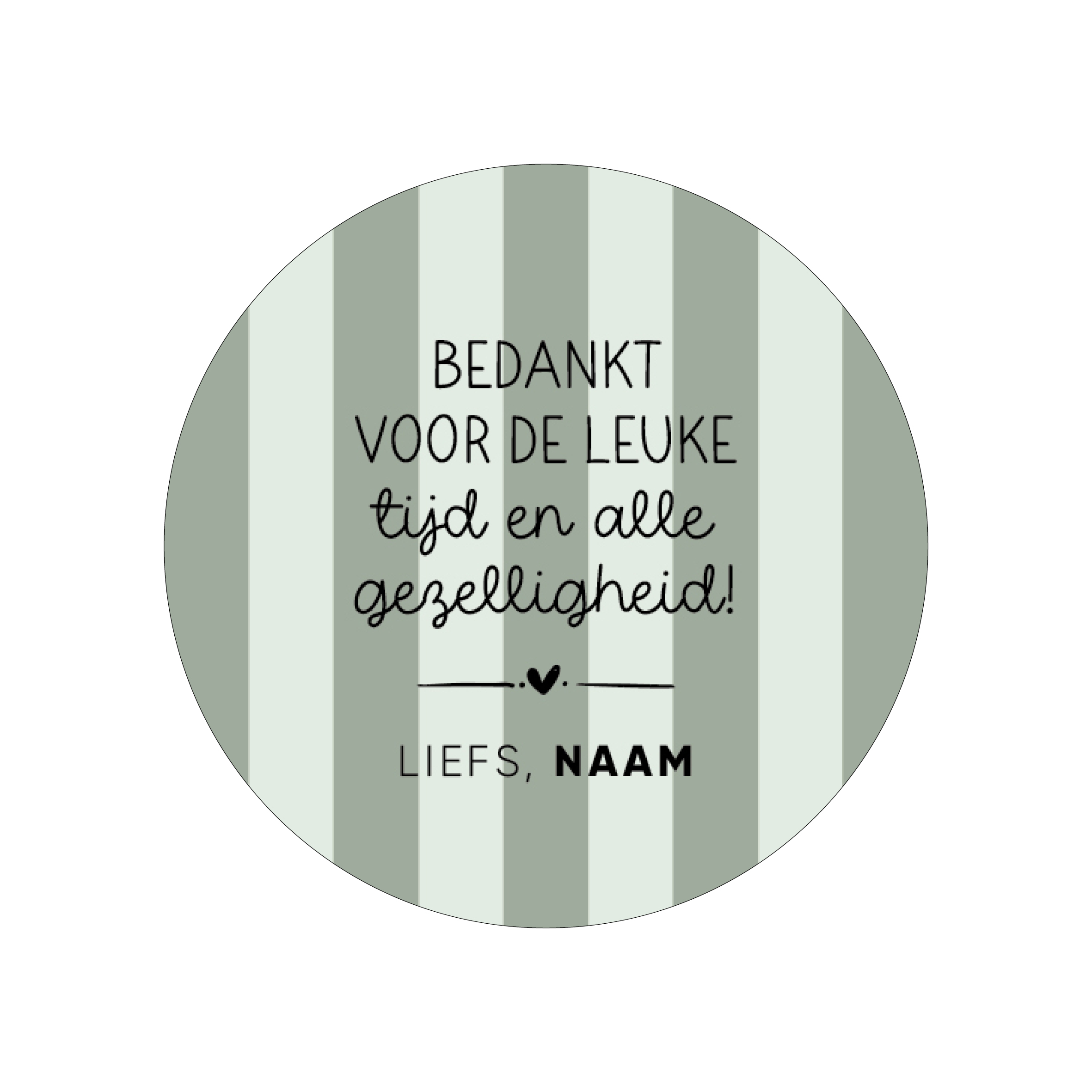 40mm rond gepersonaliseerde sticker • Bedankt voor de leuke tijd en alle gezelligheid! Liefs, Naam