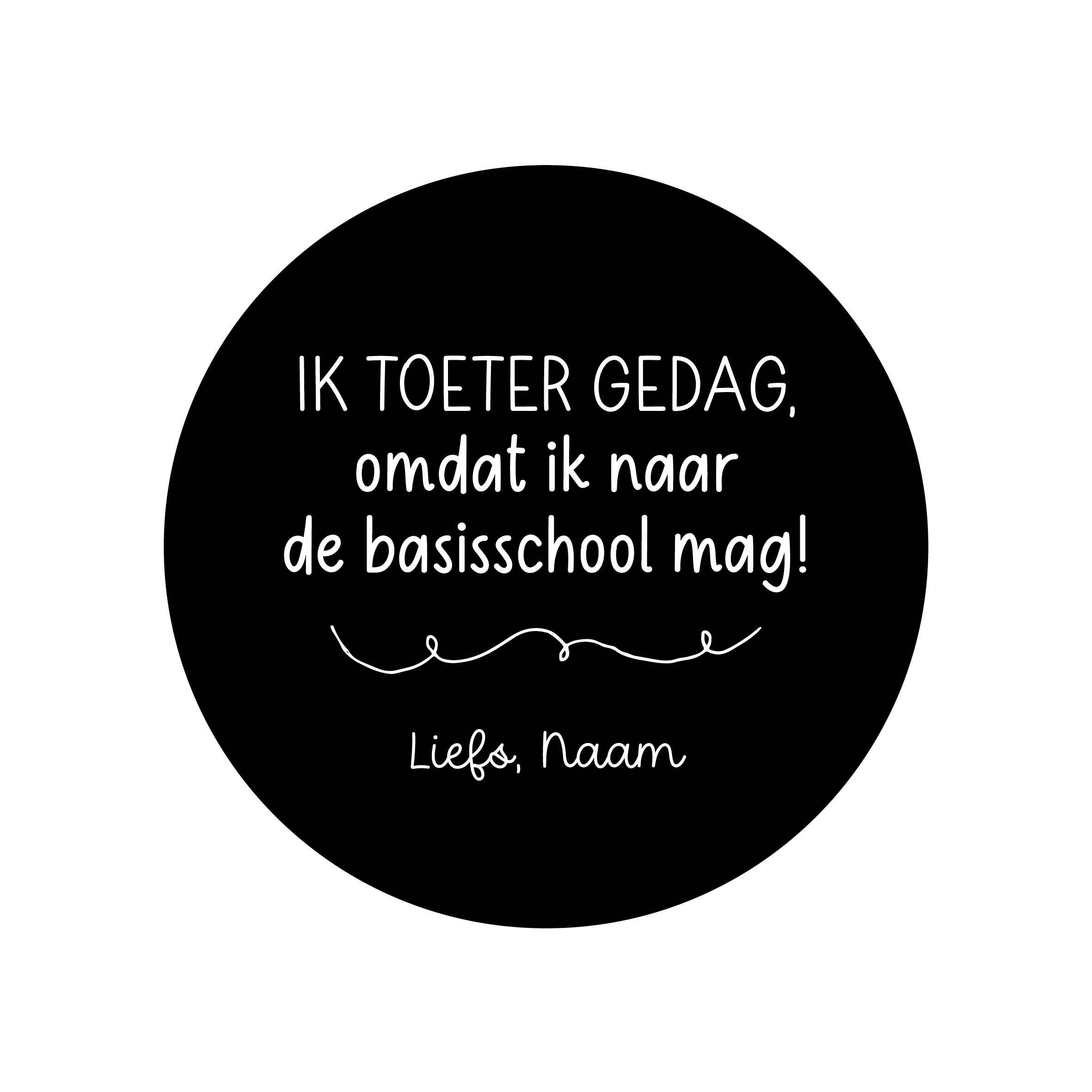 40mm rond gepersonaliseerde sticker • Ik toeter gedag, omdat ik naar de basisschool mag! Liefs, Naam