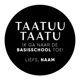 40mm rond gepersonaliseerde sticker • Taatuu Taatu ik ga naar de basisschool toe! Liefs, Naam