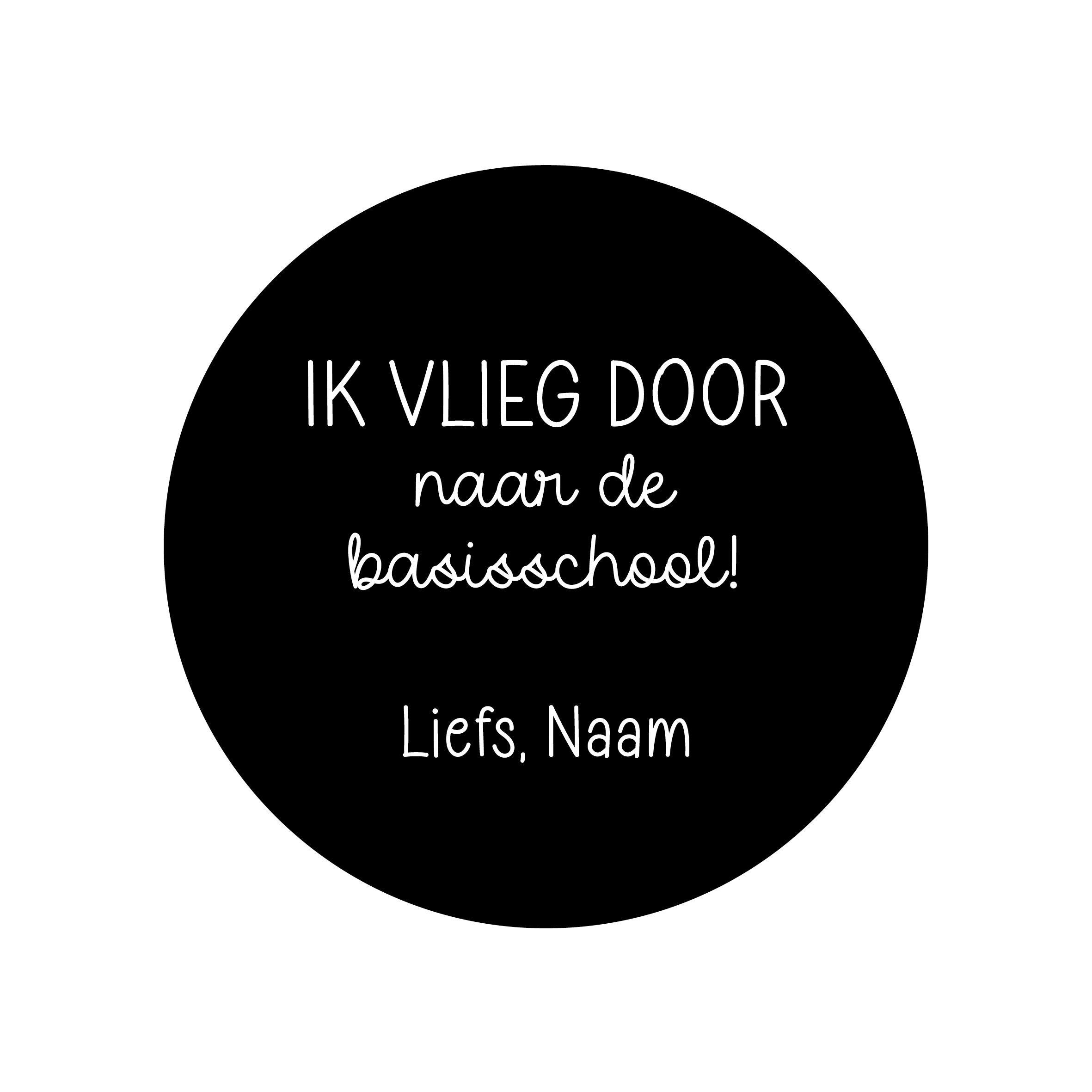 40mm rond gepersonaliseerde sticker • Ik vlieg door naar de basisschool! Liefs, Naam