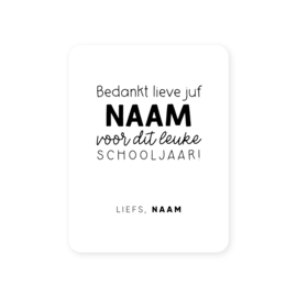 54x70mm gepersonaliseerde sticker • Bedankt lieve juf Naam voor dit leuke schooljaar! Liefs, Naam