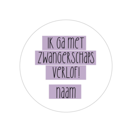 40mm rond gepersonaliseerde sticker • Ik ga met zwangerschaps verlof! Naam