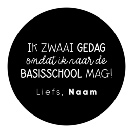 40mm rond gepersonaliseerde sticker • Ik zwaai gedag omdat ik naar de basisschool mag! Liefs, Naam