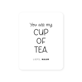 54x70mm gepersonaliseerde sticker • You are my cup of tea. Liefs, Naam