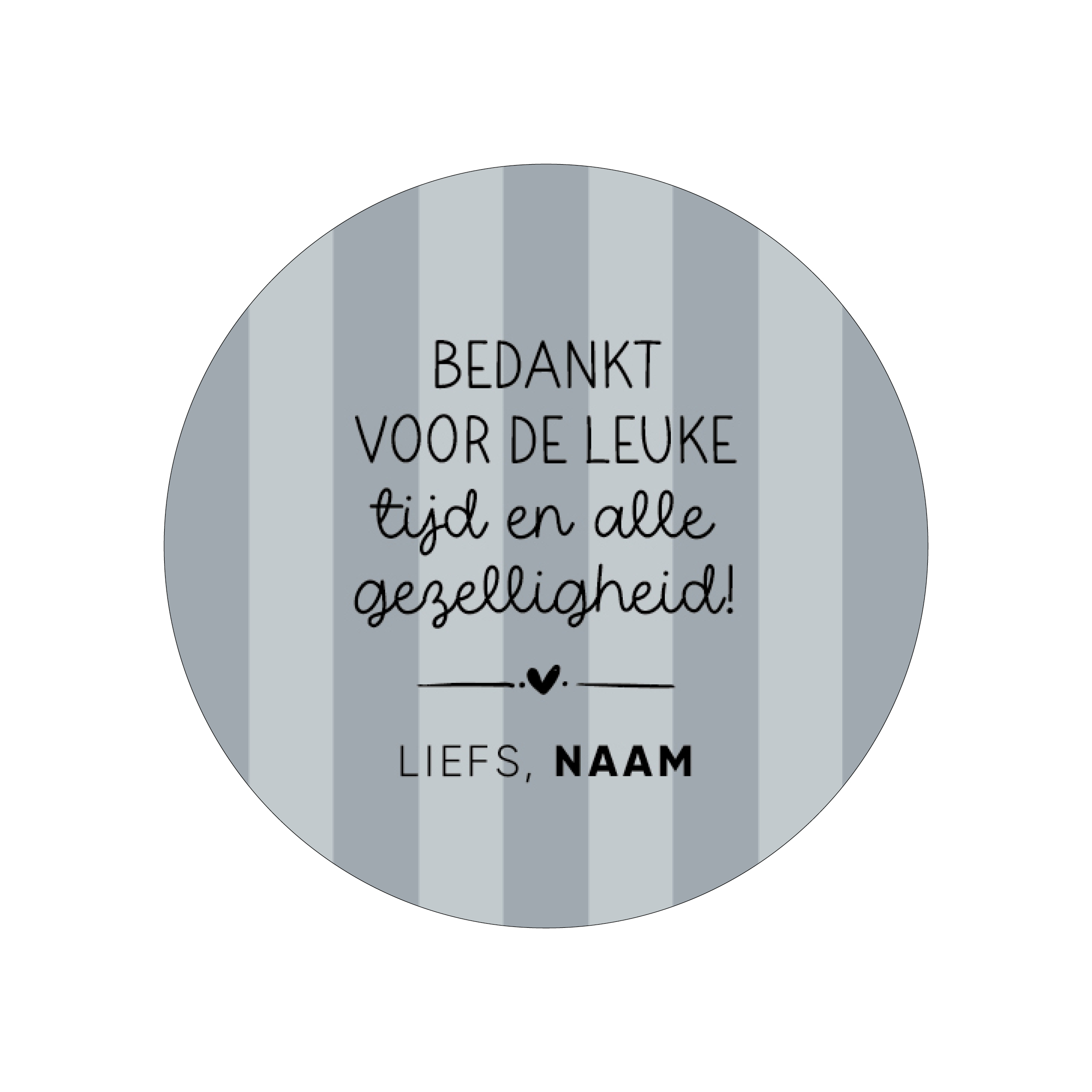 40mm rond gepersonaliseerde sticker • Bedankt voor de leuke tijd en alle gezelligheid! Liefs, Naam