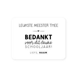 Gepersonaliseerde sticker • Leukste meester thee, bedankt voor dit leuke schooljaar! Liefs, Naam // 70x54mm