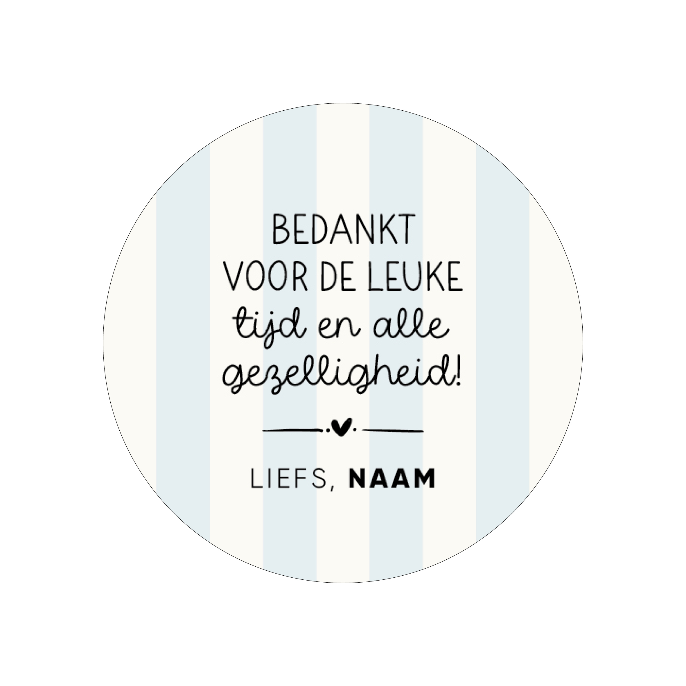 40mm rond gepersonaliseerde sticker • Bedankt voor de leuke tijd en alle gezelligheid! Liefs, Naam